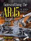 Image for Gunsmithing the AR-15  : the bench manual