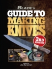 Image for Blade&#39;s guide to making knives