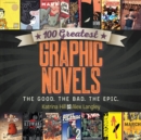 Image for 100 greatest graphic novels  : the good, the bad, the epic