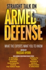 Image for Straight Talk on Armed Defense: What the Experts Want You to Know