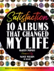 Image for Satisfaction : 10 Albums That Changed My Life