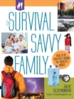 Image for Survival Savvy Family: How to Be Your Best During the Absolute Worst