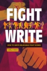 Image for Fight Write : How to Write Believable Fight Scenes