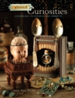 Image for Altered curiosities: assemblage techniques and projects