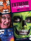 Image for Extreme face painting  : 50 friendly &amp; fiendish step-by-step demos