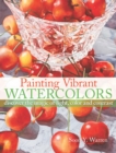 Image for Painting vibrant watercolors: discover the magic of light, color and contrast