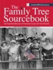 Image for The family tree sourcebook  : the essential guide to American county and town sources