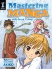 Mastering manga  : 30 drawing lessons from the creator of Akiko by Crilley, Mark cover image