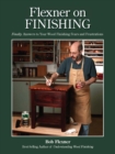 Image for Flexner on finishing: Finally. Answers to your wood finishing fears and frustrations