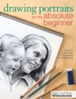 Image for Drawing portraits for the absolute beginner  : a clear &amp; easy guide to successful portrait drawing