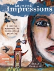 Image for Layered impressions: a poetic approach to mixed-media painting