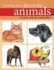 Image for Painting Your Favorite Animals in Pen, Ink &amp; Watercolor