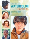 Image for Realistic watercolor portraits: how to paint a variety of ages &amp; skin tones