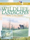 Image for Wildlife landscapes you can paint: 10 acrylic projects using just 5 colors