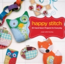 Image for Happy stitch  : 30 hand-sewn projects for everyday