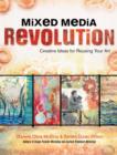 Image for Mixed media revolution  : creative ideas and techniques for reusing your art