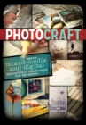 Image for Photo craft: creative mixed-media and digital approaches to transforming your photographs