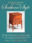 Image for Furniture in the Southern style: 27 shop drawings of furniture from the Museum of Early Southern Decorative Arts