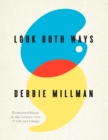 Image for Look Both Ways: Illustrated Essays on the Intersection of Life and Design