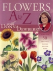 Image for Flowers A to Z with Donna Dewberry.