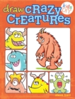 Image for Draw Crazy Creatures