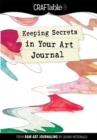 Image for Keeping Secrets in Your Art Journal: From Raw Art Journaling