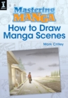 Image for Mastering Manga, How to Draw Manga Scenes