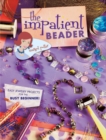 Image for The impatient beader
