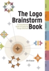 Image for The logo brainstorm book: a comprehensive guide for exploring design directions