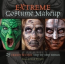 Image for Extreme costume makeup  : 25 creepy &amp; cool step-by-step demos