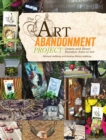 Image for Art Abandonment Project: Create and Share Random Acts of Art