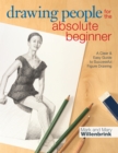 Image for Drawing people for the absolute beginner  : a clear &amp; easy guide to successful figure drawing