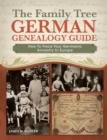 Image for Family Tree German Genealogy Guide: How to Trace Your Germanic Ancestry in Europe