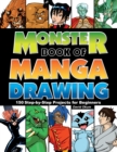 Image for Monster book of manga drawing  : 150 step-by-step projects for beginners