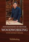 Image for Foundations of Better Woodworking, with Jeffrey Miller