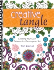 Image for Creative Tangle: Creating Your Own Patterns for Zen-Inspired Art