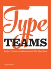 Image for Type Teams: The Principles Behind Perfect Type Face Combinations