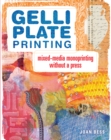 Image for Gelli plate printing: mixed-media monoprinting without a press