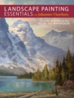 Image for Landscape Painting Essentials with Johannes Vloothuis: Lessons in Acrylic, Oil, Pastel and Watercolor