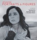Image for Art journey portraits and figures: the best of contemporary drawing in graphite, pastel and colored pencil
