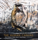 Image for The human canvas: the world&#39;s best body paintings