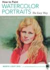 Image for How to Paint Watercolor Portraits the Easy Way
