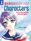 Image for Manga workshop characters  : how to draw and color faces and figures