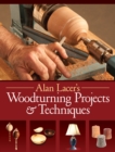 Image for Alan Lacer&#39;s Woodturning Projects &amp; Techniques