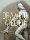 Image for Drawing Atelier - The Figure: How to Draw in a Classical Style