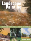 Image for Landscape painting in pastel  : techniques and tips from a lifetime of painting