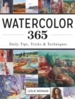 Image for Watercolor 365: Daily Tips, Tricks and Techniques