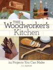 Image for The woodworker&#39;s kitchen  : 24 projects you can make