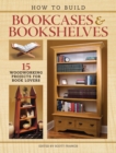 Image for How to Build Bookcases &amp; Bookshelves