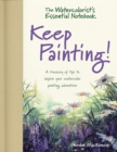 Image for Watercolorist&#39;s essential notebook  : keep painting!
